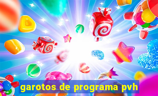 garotos de programa pvh